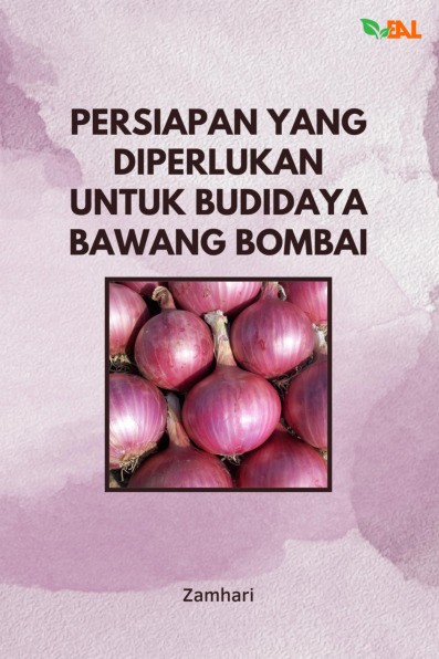 Persiapan yang Diperlukan untuk Budidaya Bawang Bombai